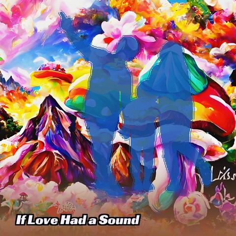 If Love Had a Sound