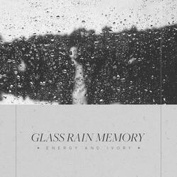Glass Rain Memory