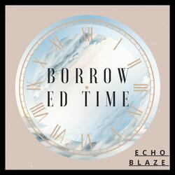 Borrow ed time