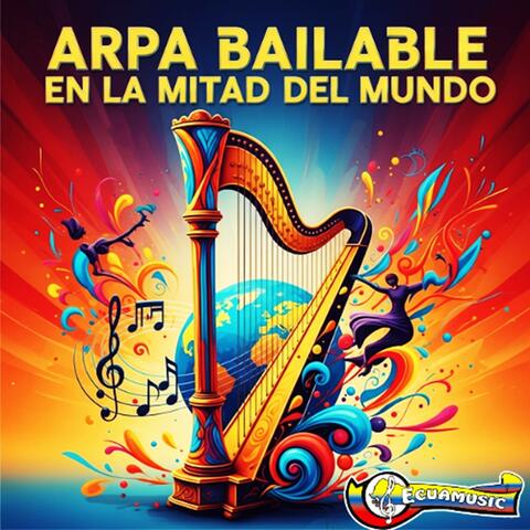 Arpa Bailable en La Mitad Del Mundo
