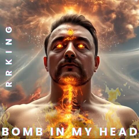 Bomb In My Head