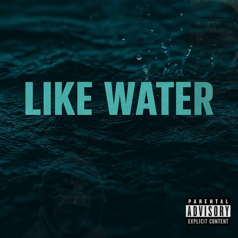 Like Water