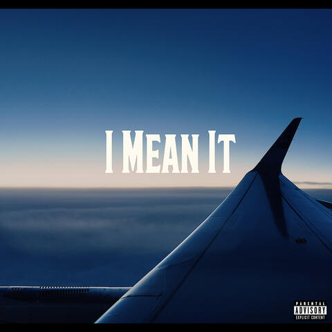 I Mean It