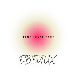 Time Isn’t Free