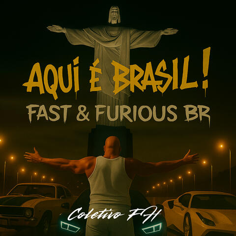 AQUI É BRASIL! Fast & Furious BR!