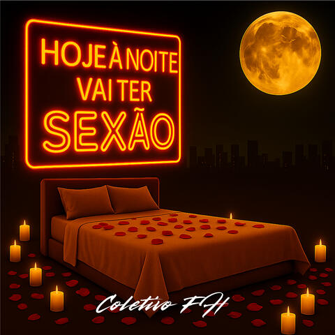 Hoje à Noite Vai Ter Sexão!