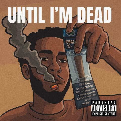 Until Im Dead