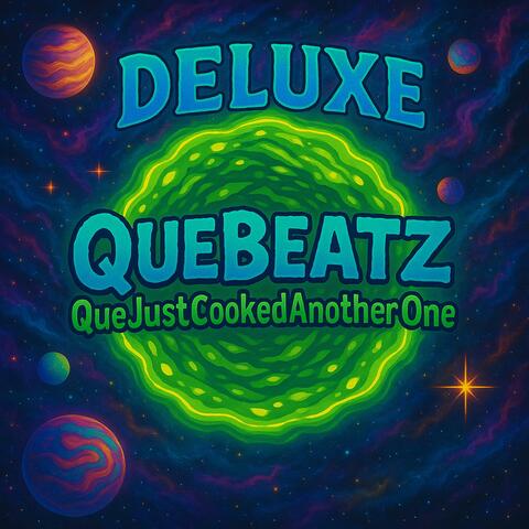 QueJustCookedAnotherOne Deluxe