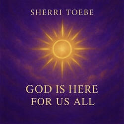 God is Here for Us All - A Course in Miracles ACIM