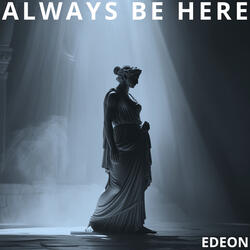 Always Be Here