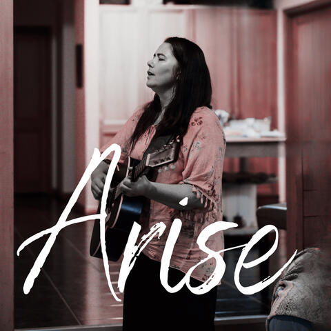 Arise