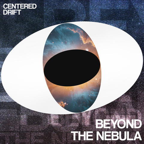Beyond the Nebula