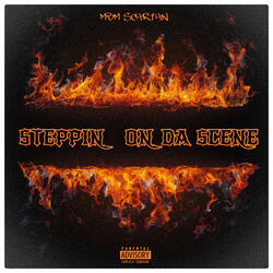 steppin on da scene.