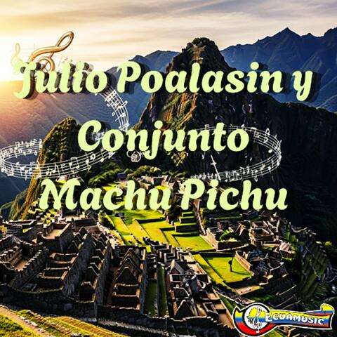 Julio Poalasin y Conjunto Machu Pichu