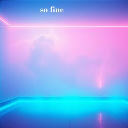 so fine