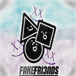 FakeFri3nds