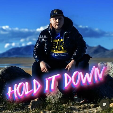HOLD IT DOWN