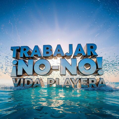 Trabajar No-No Vida Playera