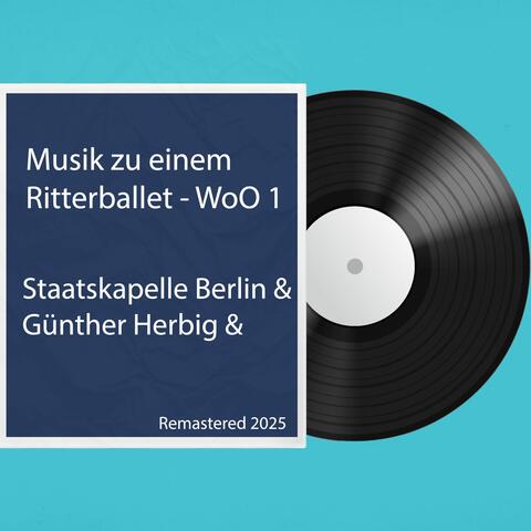 Musik zu einem Ritterballet WoO 1: Remastered 2025