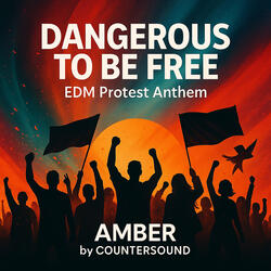 Dangerous to Be Free