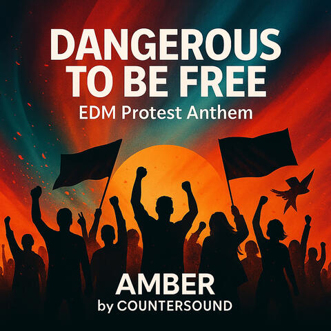 Dangerous to Be Free
