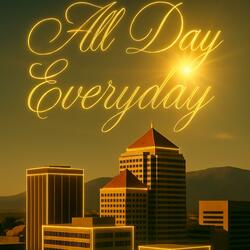 All Day Everyday