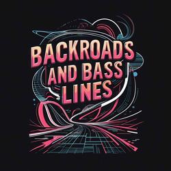 Backroads and Bass Lines