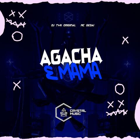 Agacha e Mama