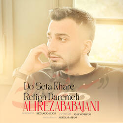 Do Seta Khare Refigh Daremeh