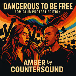 Dangerous to Be Free