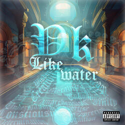 Like Water