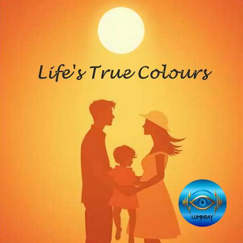 Life's True Colours