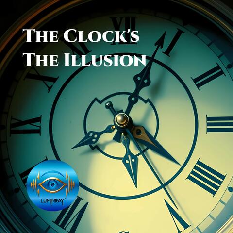 The Clock's The Illusion