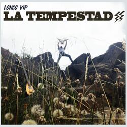 La Tempestad- Parte I (Bronca en las Entrañas)