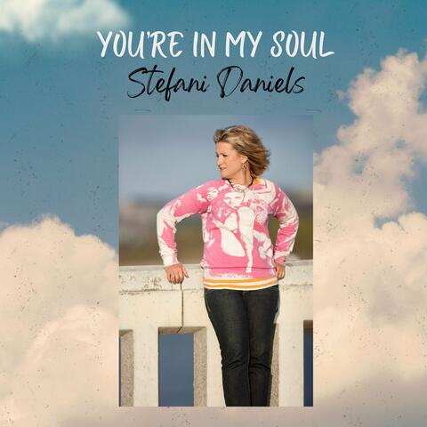 You're In My Soul