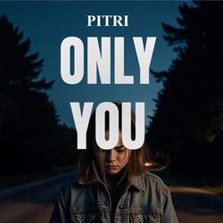 ONLY YOU