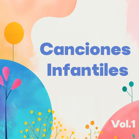 Canciones Infantiles, Vol. 1