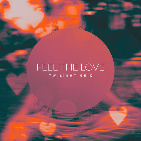 Feel The Love