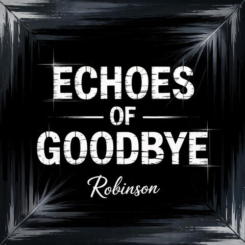 Echoes of Goodbye