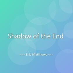 Shadow of the End