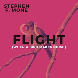 Flight (When A Bird Makes Noise)