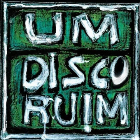 Um Disco Ruim