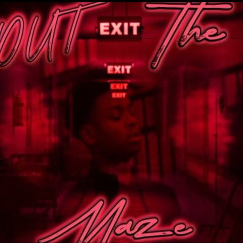 Out The Maze