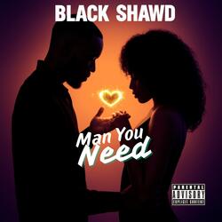 Man You Need