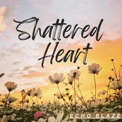 Shattered Heart