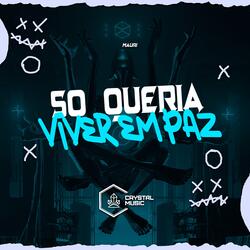 Só Queria Viver em Paz