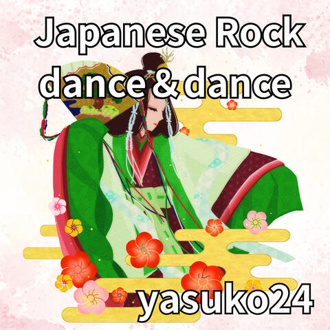 Japanese Rock  dance＆dance