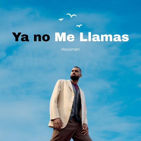 Ya no Me Llamas