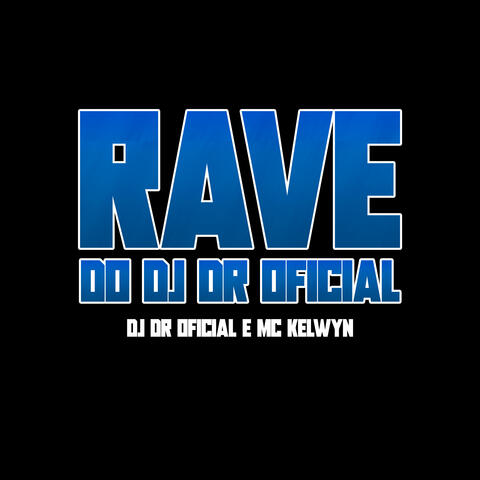 RAVE DO DJ DR OFICIAL