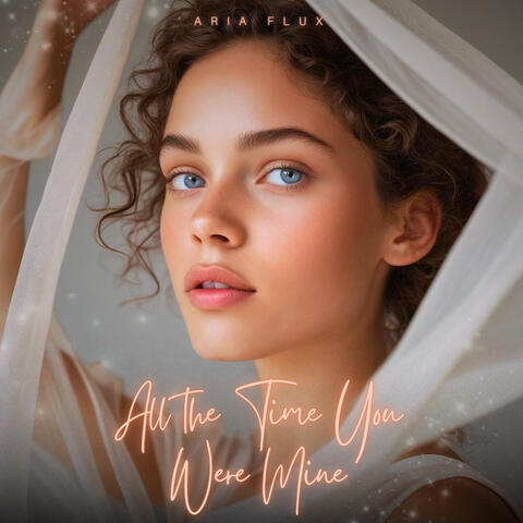 All The Time You Were Mine